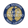 Top 40 Under 40 - The National Trial Lawyers